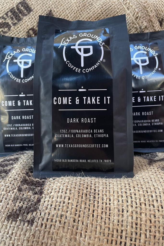 Come and Take It - Texas Grounds Coffee 